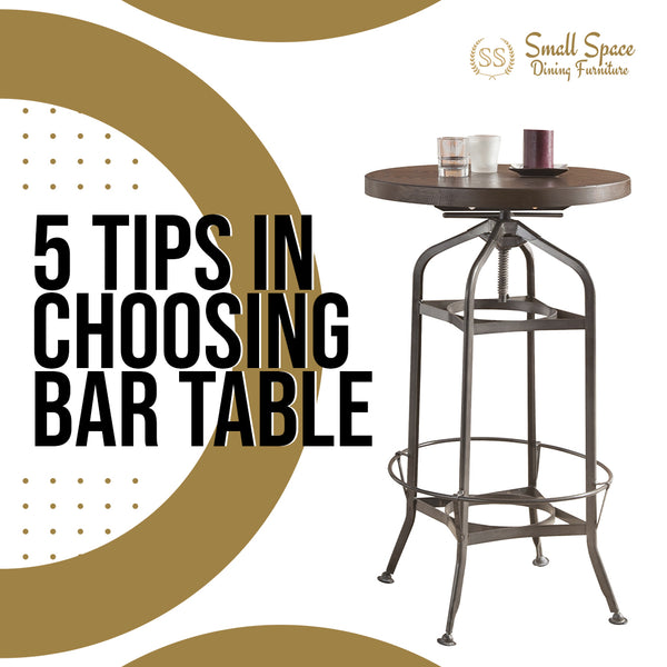 5 Tips in Choosing Bar Table
