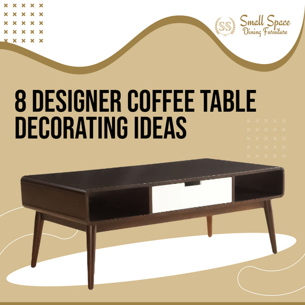 8 Designer Coffee Table Decorating Ideas